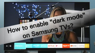 How to enable dark mode on Samsung TVs?