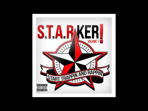 Starker - Start Trappin And Rappin #Mtxtape Ft Gappy Ranks, Joe  Black + More