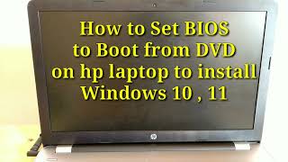 How to Set BIOS to Boot from DVD on hp laptop to install Windows 10 , 11 / UEFI BIOS