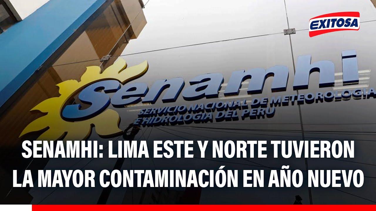 🔴🔵 Senamhi: Lima Este y Norte tuvieron la mayor contaminación del aire en Año Nuevo