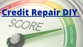 Credit Repair - DIY or Turn to Credit Repair Companies / Fit My Money