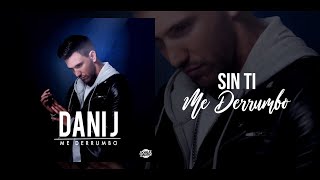 Dani J - Me Derrumbo (Official Lyric)