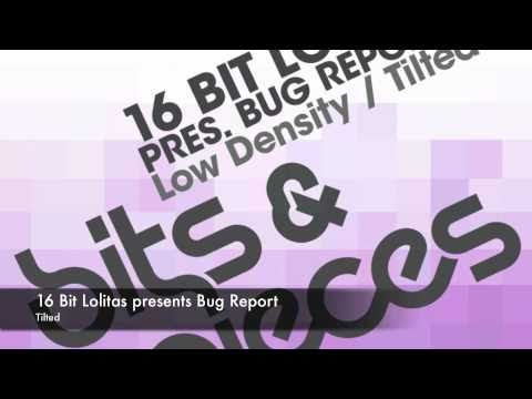 16 Bit Lolitas presents Bug Report - Tilted