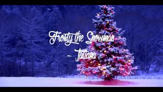 Frosty the Snowman (Spanish Version) by Tatiana