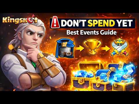 DON'T Spend Yet! | Kingshot Best Events Guide
