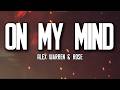 Alex Warren & ROSÉ – On My Mind (Lyrics) | Love & Memories