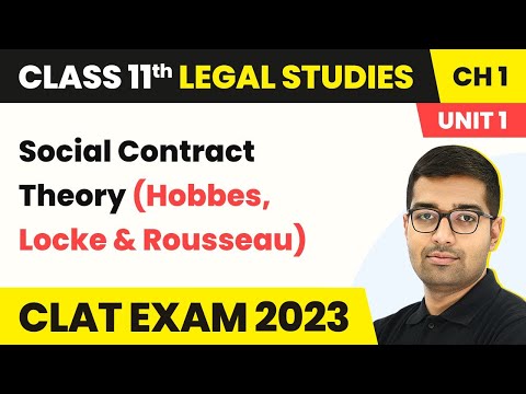 Class 11 Legal Studies Chapter 1 | Social Contract Theory (Hobbes, Locke & Rousseau)