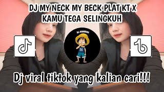 Download lagu DJ MY NECK MY BECK PLAT KT X KAMU TEGA SELINGKUH || DJ VIRAL TIKTOK TERBARU 2024 YANG KALIAN CARI!!! mp3