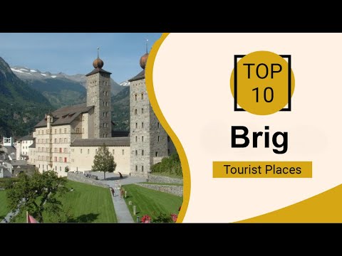Top 10 Best Tourist Places to Visit in Brig | Switzerland - English