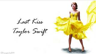 Taylor Swift - Last Kiss (Lyrics)