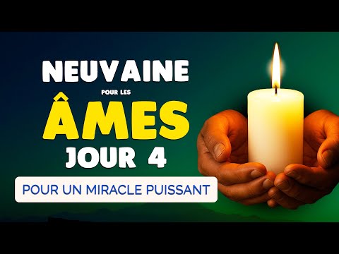 🙏 NEUVAINE pour les ÂMES JOUR 4 🙏 Prière pour un Miracle Puissant des Âmes