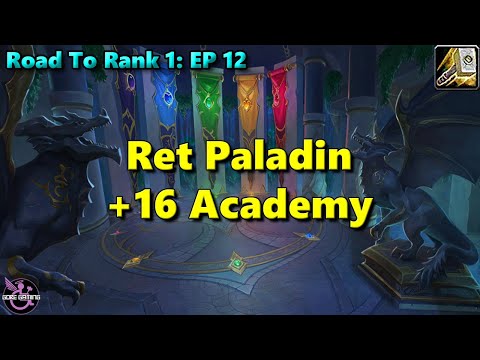 WoW Dragonflight Ret Paladin - Road To Rank 1 - Episode 12 - 16 Academy