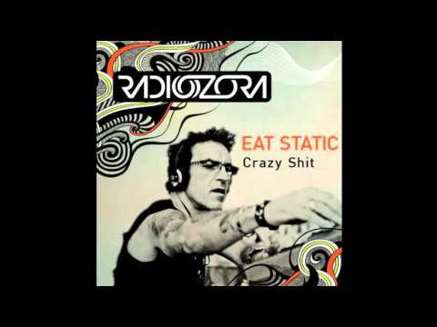 Eat Static - Crazy Shit #8 (From the Mothership) on RadiOzora