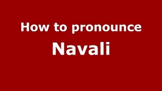 How to pronounce Navali