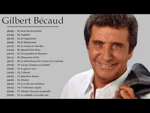 Gilbert Becaud Album Complet   Gilbert Bécaud Les plus belles chansons   The Best of Gilbert Bé