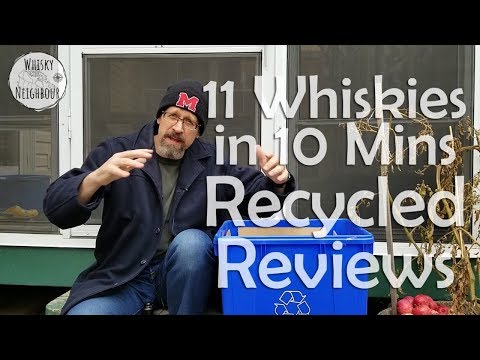 11 Whiskies in 10 min Recycled Review