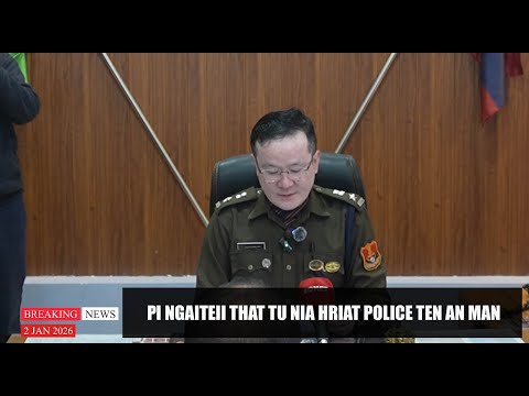 Pi Ngaiteii that tu nia hriat Police ten an man || SP Press Conference