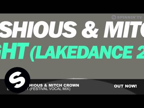 Jordy Lishious & Mitch Crown - Last Night (Lakedance 2011 Anthem) (Festival Vocal Mix)