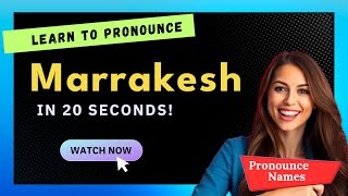 How to pronounce Marrakesh