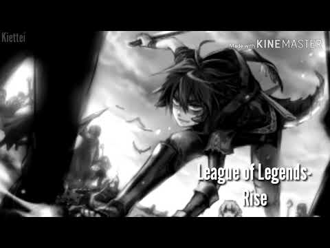 Nightcore-Rise •League Of Legends•
