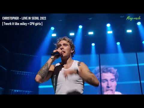 [4K] 221127 크리스토퍼 LIVE CAM [Twerk it like miley & CPH girls]《LOVE IN SEOUL 2022-CHRISTOPHER》@세종문화회관