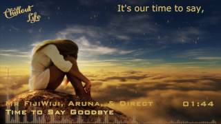 Mr FijiWiji, Aruna, & Direct - Time to Say Goodbye [Lyrics]