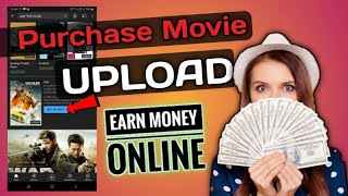 Purchase Movie Upload | क्या Online Movie को खरीद के Upload कर सकते है | Earn Money Online Movie ?