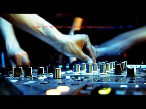 Moby - The Day (Eddie Thoneick remix - Makis Laliotis cut)