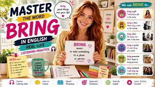 Master the Word "BRING" in English | Real-Life Listening Practice