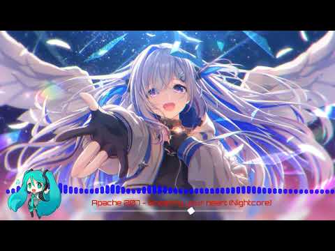 Apache 207 - Breaking your heart (Nightcore)