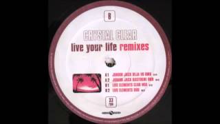 Crystal Clear - Live Your Life (Junior Jack Bastogne Dub)