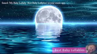 Lullaby Music For Babies 🌙Sleep Music Relaxing Lullabies to Go to Sleep ✨ Baby Songs