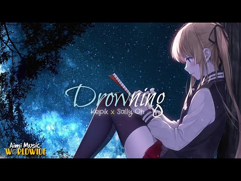 Kepik x Sally Oh - Drowning