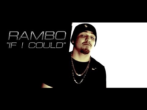 Rambo - If I Could ۩ (Official Music Video)