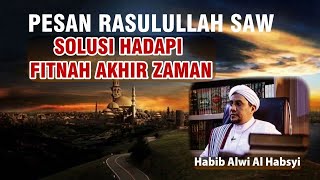 Download lagu HABIB ALWI AL HABSYI // PENTING !! PESAN RASULULLAH '' SOLUSI HADAPI FITNAH AKHIR ZAMAN'' mp3 Download lagu HABIB ALWI AL HABSYI // PENTING !! PESAN RASULULLAH '' SOLUSI HADAPI FITNAH AKHIR ZAMAN'' mp3