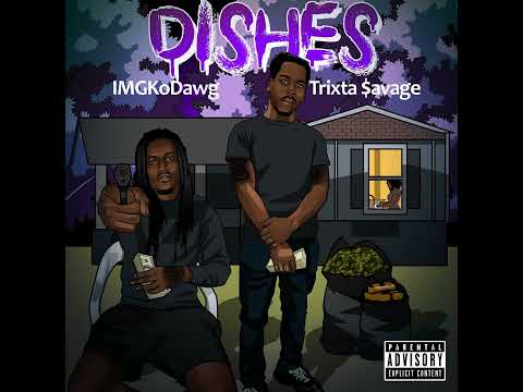 Dishes-IMGKoDawg Ft Trixta $avage