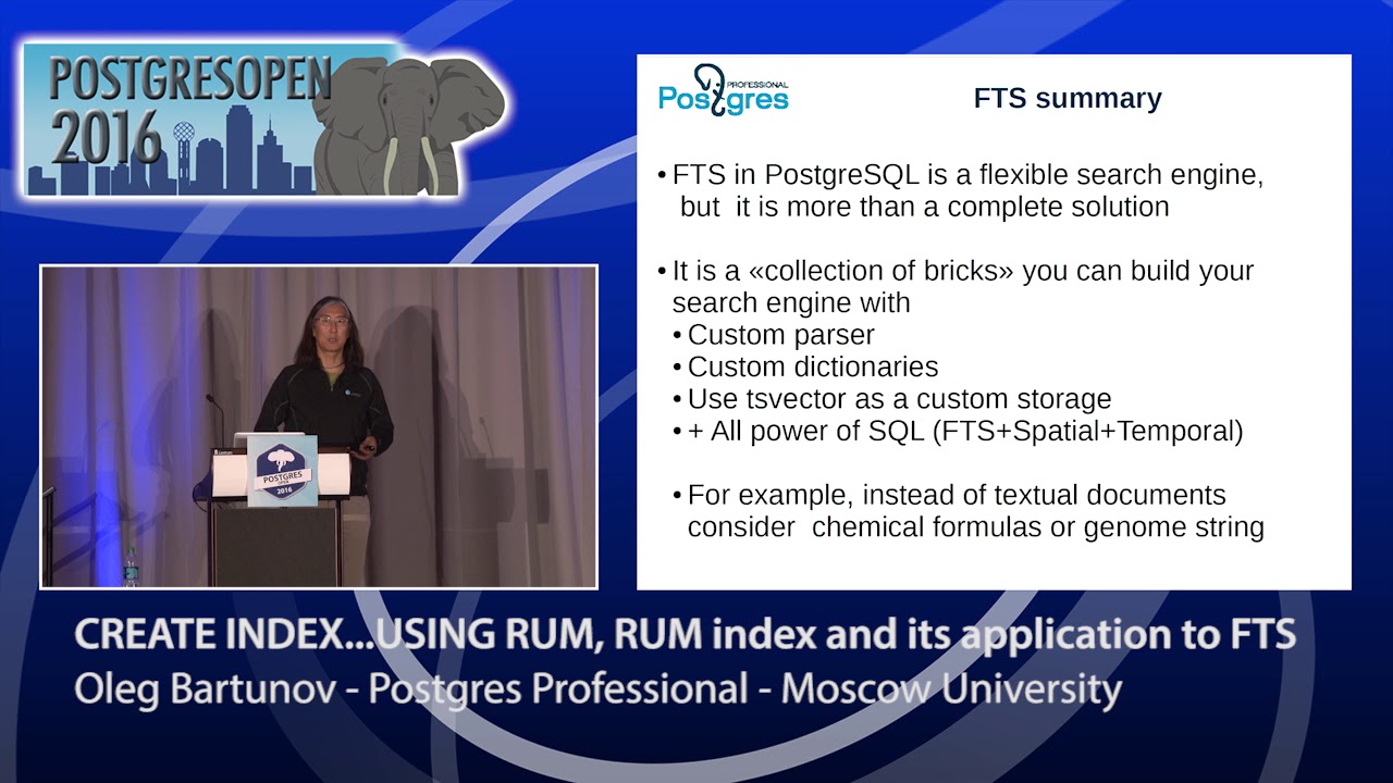 CREATE INDEX ... USING RUM. RUM index ve FTS'ye uygulamaları - PostgresOpen 2016 - Oleg Bartunov (Postgres Professional)