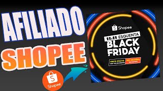 COMO GANHAR DINHEIRO NA BLACK FRIDAY COM A SHOPEE |  ganhar dinheiro no youtube com a shopee