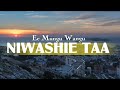 EE MUNGU WANGU NIWASHIE TAA MWATHANI WAKWA JAKANIRIA TAWA