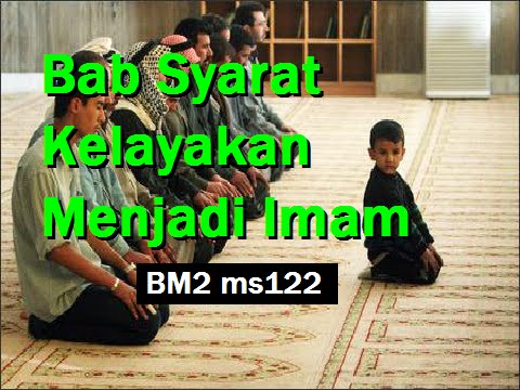 2012/02/28 Ustaz Shamsuri 718 - Bab Syarat Kelayakan Menjadi Imam - BM2 ms122