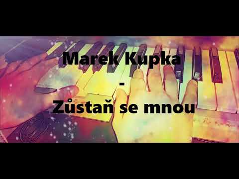 Marek Kupka - Zůstaň se mnou ( Official audio )