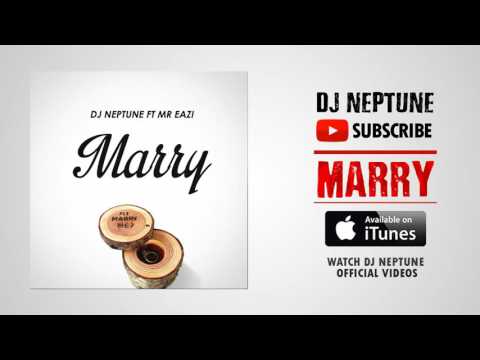 DJ Neptune feat. Mr Eazi - Marry (Official Audio)