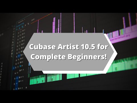 How to use Cubase Artist 10.5 for COMPLETE BEGINNERS!