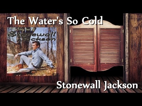 The Waters So Cold - Stonewall Jackson