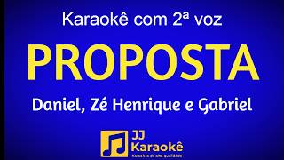 Proposta - Karaokê com 2ª voz (cover) - Daniel, Zé Henrique e Gabriel - Arranjo exclusivo