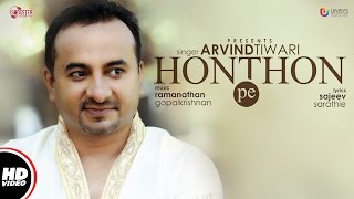 Honthon Pe (Full VIdeo) | Arvind Tiwari |  New Hindi Songs 2017 | Unisys Music