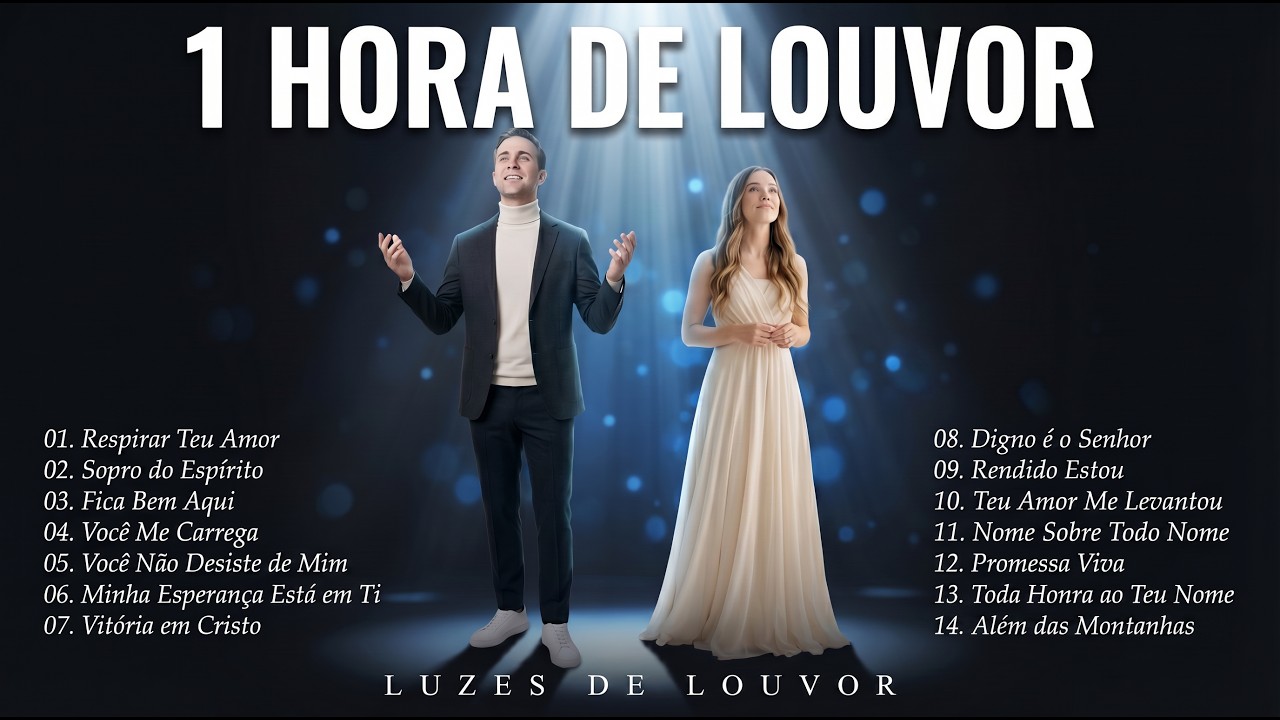 Louvores de Adoração | 1 Hora de Oração Poderosa na Presença de Deus