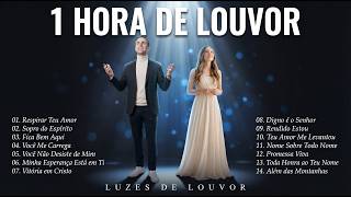 Louvores de Adoração | 1 Hora de Oração Poderosa na Presença de Deus
