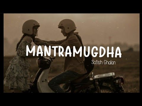 Satish - Mantramugdha lyrics  #Sarara udney Aakashsai Dhakne Badal jhai Sital Timi #teenagersvibes