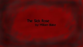 The Sick Rose by William Blake (music + lyrics)